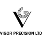 VIGOR PRECISION LTD
